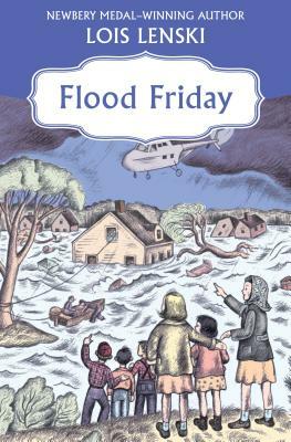 Flood Friday by Lois Lenski