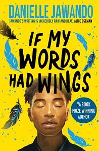 If My Words Had Wings  by Danielle Jawando