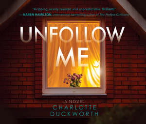 Unfollow Me by Charlotte Duckworth