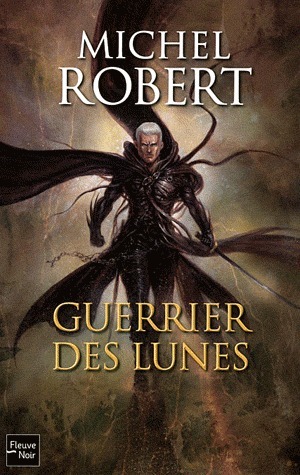 Guerrier des Lunes by Michel Robert