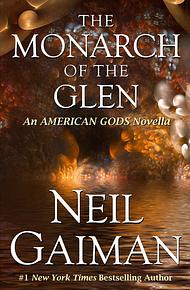 The Monarch of the Glen by Neil Gaiman