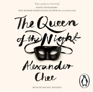 The Queen of the Night by Alexander Chee