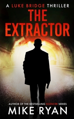 The Extractor by Mike Ryan