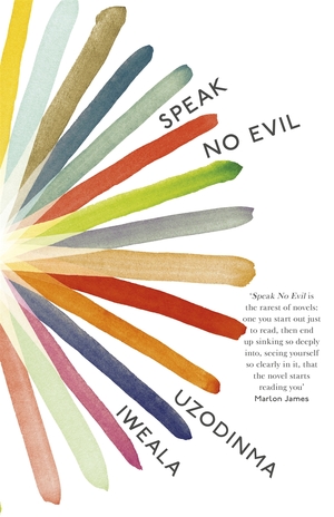 Speak No Evil by Uzodinma Iweala