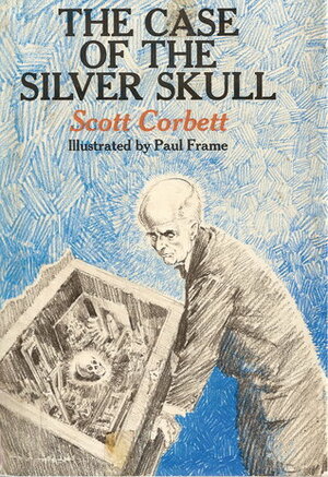 The Case of the Silver Skull by Scott Corbett, Paul Frame