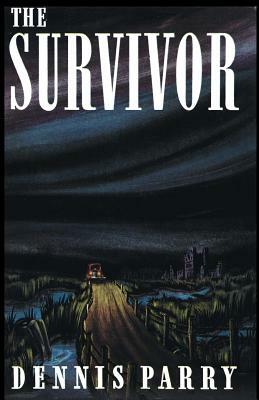 The Survivor (Valancourt 20th Century Classics) by Dennis Parry