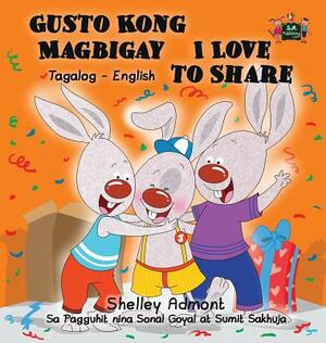 Gusto Kong Magbigay I Love to Share: Tagalog English Bilingual Edition by Kidkiddos Books, Shelley Admont