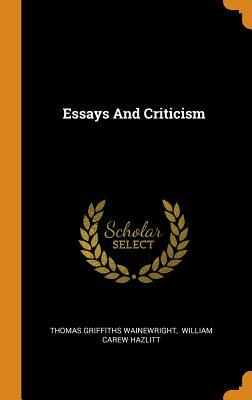 Essays and Criticism by Thomas Griffiths Wainewright