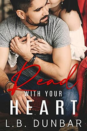 Read With Your Heart by L.B. Dunbar