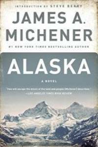 Alaska by James A. Michener