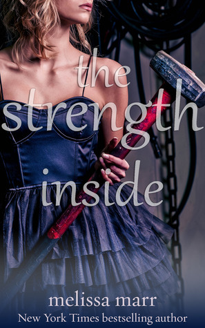 The Strength Inside by Melissa Marr