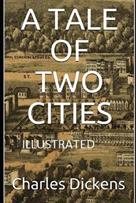 A Tale of Two Cities (Illustrated) by Charles Dickens