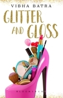 Glitter and Gloss by Vibha Batra