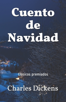 Cuento de Navidad: Clásicos premiados by Charles Dickens