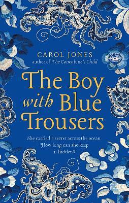 The Boy With Blue Trousers by Carol Jones