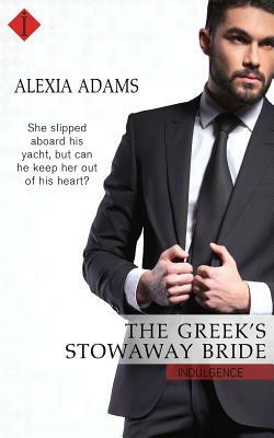 The Greek's Stowaway Bride by Alexia Adams