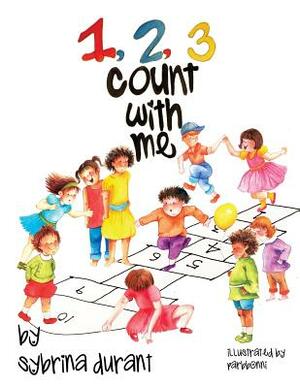123 Count With Me: Fun With Numbers and Animals by Sybrina Durant