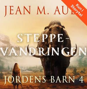 Steppevandringen by Jean M. Auel