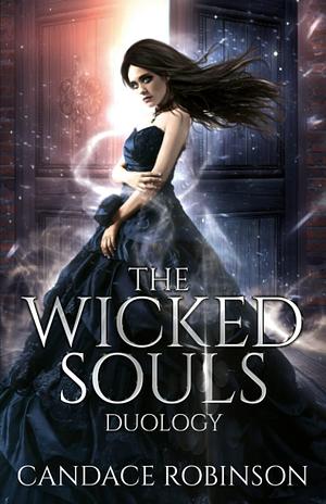 The Wicked Souls Duology by Candace Robinson, Candace Robinson