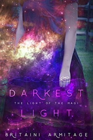 Darkest Light by Britaini Armitage