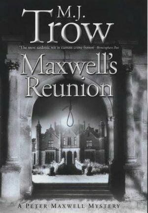 Maxwell's Reunion by M.J. Trow