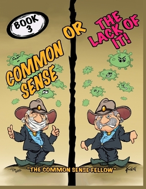 Common Sense Or The Lack Of It by Tom Burns