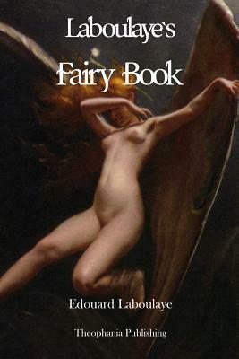 Laboulaye's Fairy Book by Edward G. McCandlish