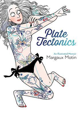 Plate Tectonics: An Illustrated Memoir by Margaux Motin