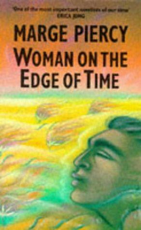 Woman on the Edge of Time by Marge Piercy