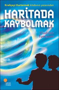 Haritada Kaybolmak by Vladimir Tumanov, Mine Kazmaoğlu