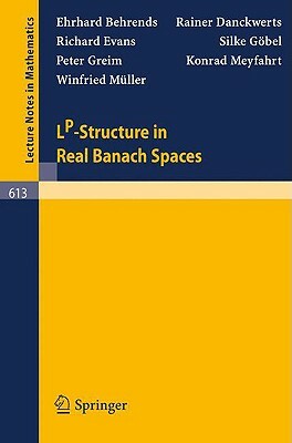 Lp-Structure in Real Banach Spaces by R. Danckwerts, S. Evans, E. Behrends