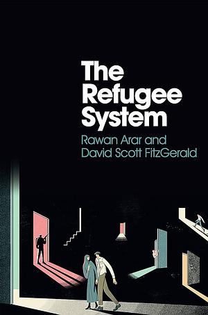 The Refugee System: A Sociological Approach by Rawan Arar