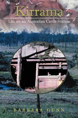 Kirrama: Life on an Australian Cattle Station by Barbara Gunn