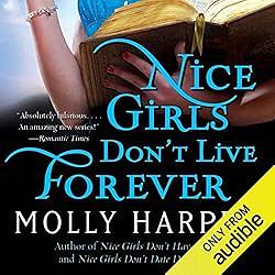 Nice Girls Don't Live Forever by Molly Harper