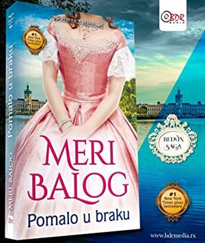 Pomalo u braku by Mary Balogh