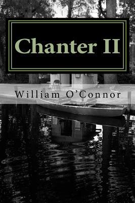 Chanter II: New and Selected Poetry & Lyrics by William O'Connor