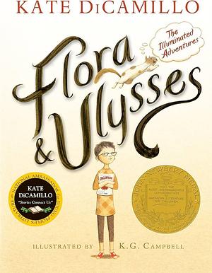 Flora & Ulysses by Kate DiCamillo, Kate DiCamillo, K.G. Campbell