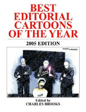 Best Editorial Cartoons of the Year: 2005 Edition by 