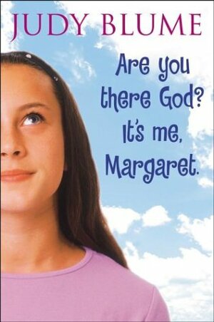 Are You There God? It's Me, Margaret by Judy Blume