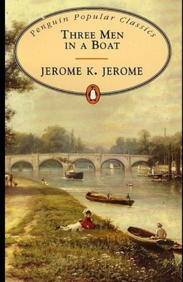 Three Men in a Boat illustrated by Jerome K. Jerome