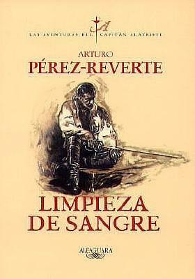Limpieza de sangre by Arturo Pérez-Reverte