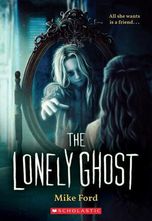 The Lonely Ghost by Mike Ford