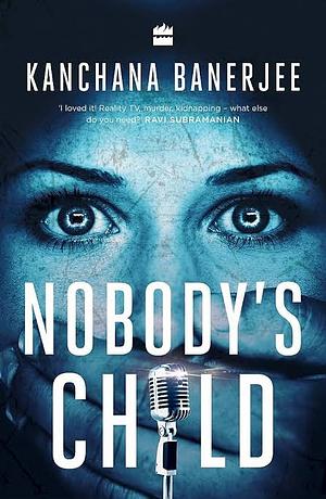 Nobody's Child by Kanchana Banerjee