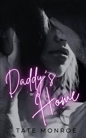 Daddy's Home by Tate Monroe