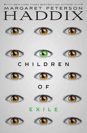 Children of Exile by Margaret Peterson Haddix