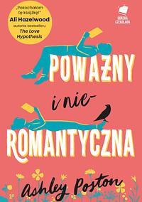 Poważny i nieromantyczna by Ashley Poston