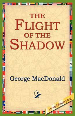 The Flight of the Shadow by George MacDonald