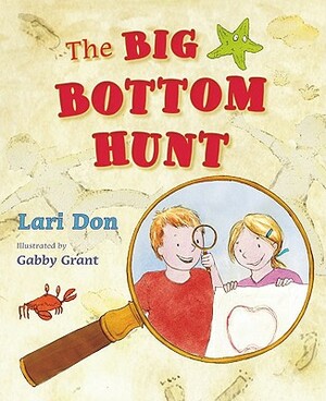 The Big Bottom Hunt by Lari Don, Gabby Grant