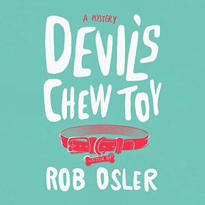 Devil's Chew Toy by Rob Osler
