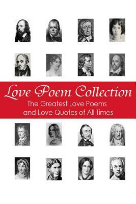 Love Poem Collection: The Greatest Love Poems of All Time by George Chityil